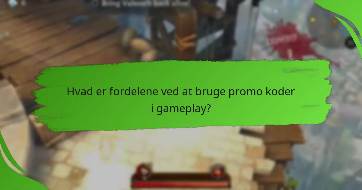 Hvad er fordelene ved at bruge promo koder i gameplay?