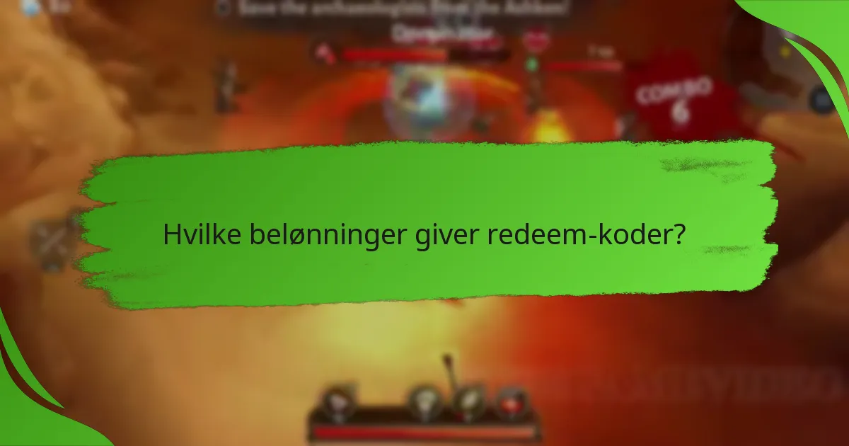 Hvilke belønninger giver redeem-koder?