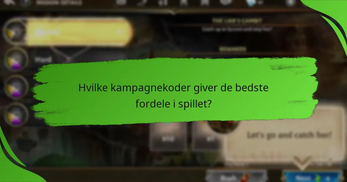 Hvilke kampagnekoder giver de bedste fordele i spillet?
