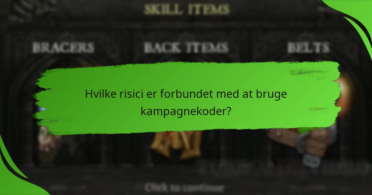 Hvilke risici er forbundet med at bruge kampagnekoder?