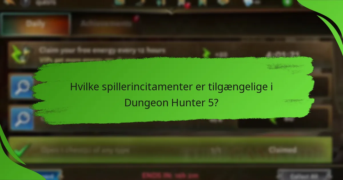 Hvilke spillerincitamenter er tilgængelige i Dungeon Hunter 5?