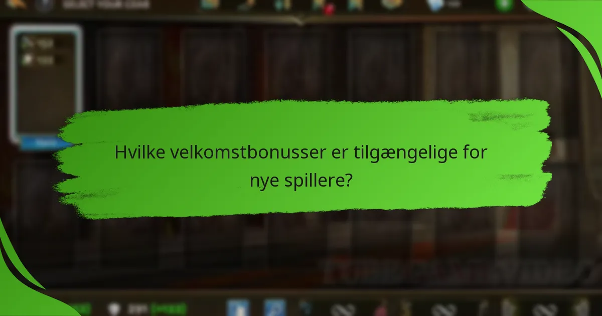 Hvilke velkomstbonusser er tilgængelige for nye spillere?