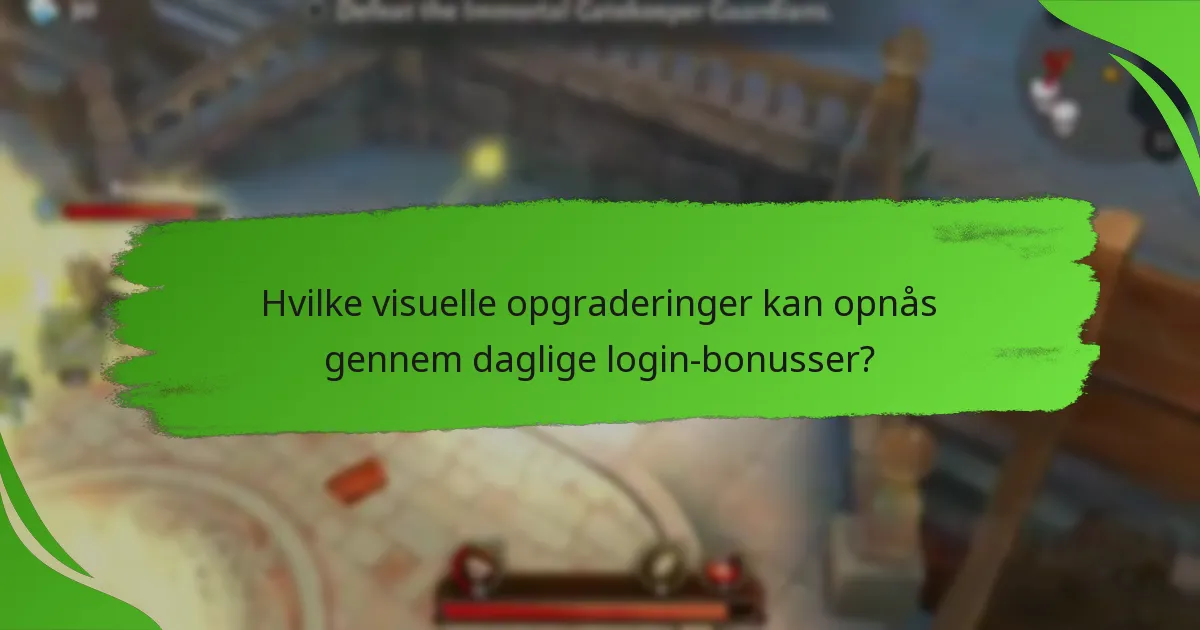 Hvilke visuelle opgraderinger kan opnås gennem daglige login-bonusser?
