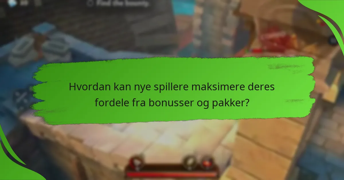 Hvordan kan nye spillere maksimere deres fordele fra bonusser og pakker?