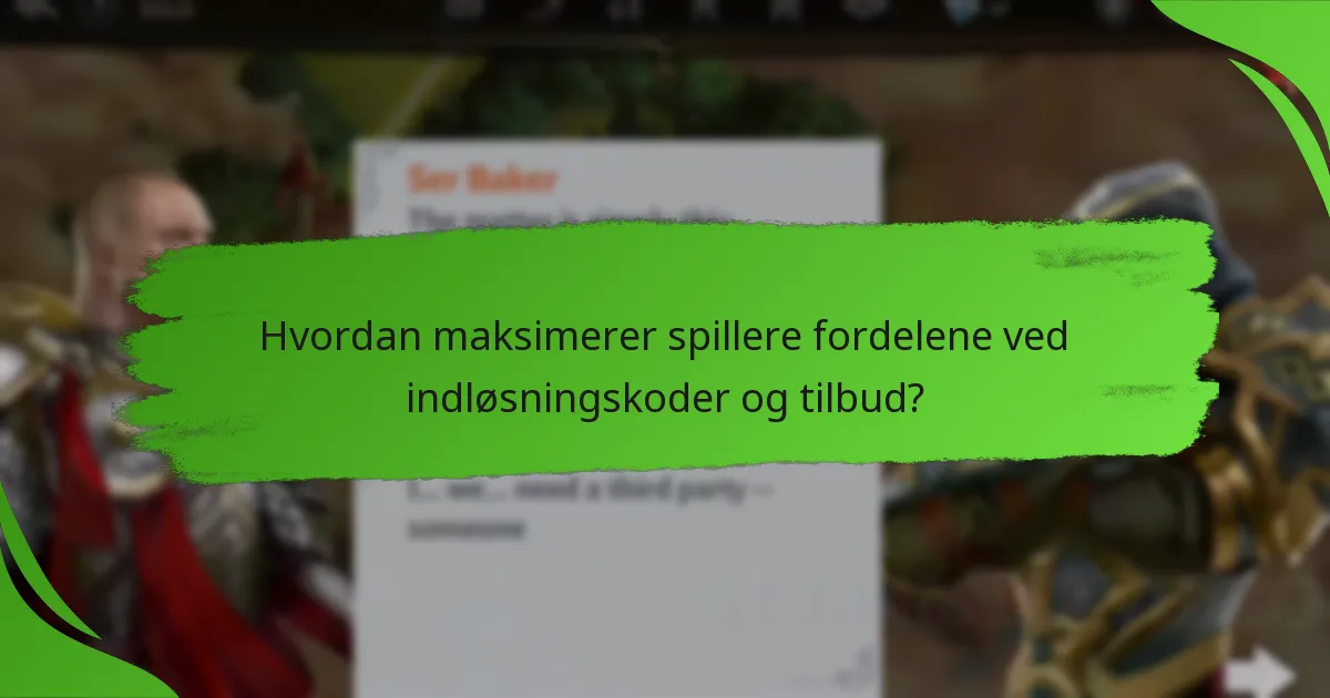 Hvordan maksimerer spillere fordelene ved indløsningskoder og tilbud?