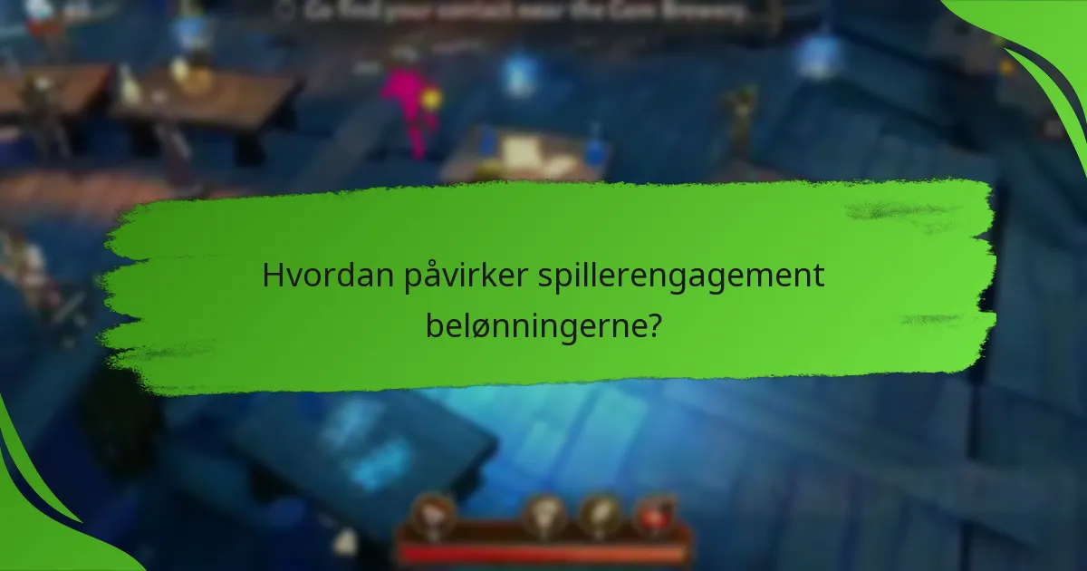 Hvordan påvirker spillerengagement belønningerne?